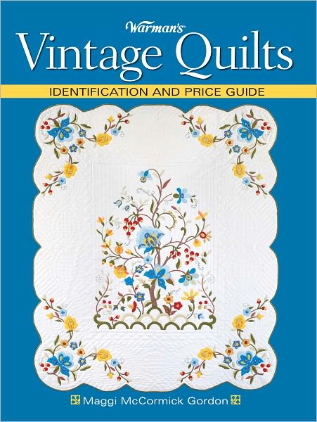 Warman's Vintage Quilts: Identification And Price Guide (PagePerfect NOOK Book)