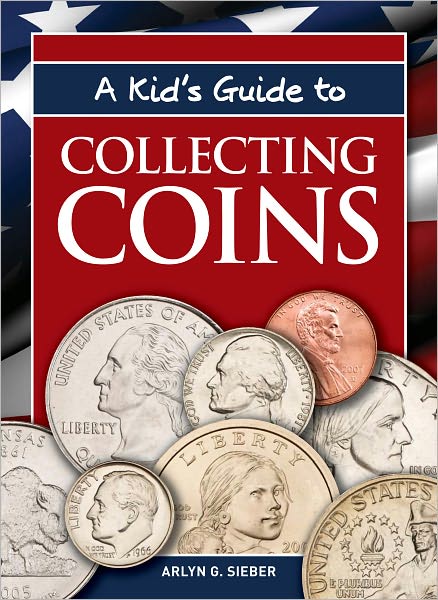 A Kid's Guide to Collecting Coins (PagePerfect NOOK Book)