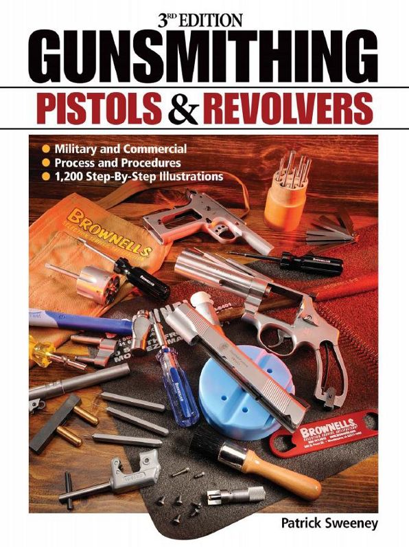 Gunsmithing - Pistols & Revolvers