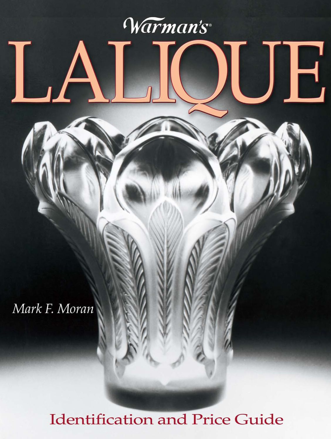 Warman's Lalique: Identification and Price Guide