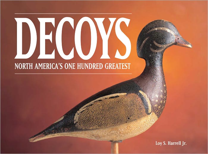 Decoys - North America's One Hundred Greatest (PagePerfect NOOK Book)