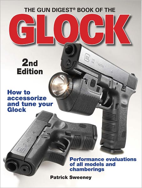 Gun Digest Book of Glock 2nd Edition (PagePerfect NOOK Book)