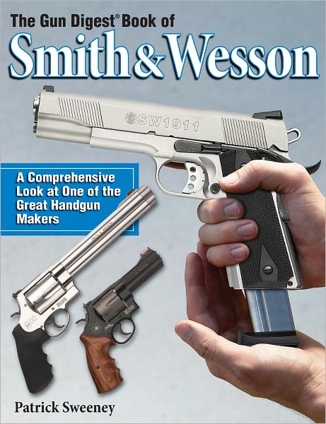 The Gun Digest Book of Smith & Wesson (PagePerfect NOOK Book)