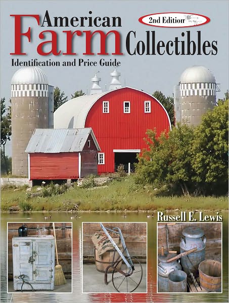 American Farm Collectibles: Identification and Price Guide (PagePerfect NOOK Book)