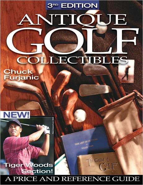 Antique Golf Collectibles: A Price and Reference Guide (PagePerfect NOOK Book)