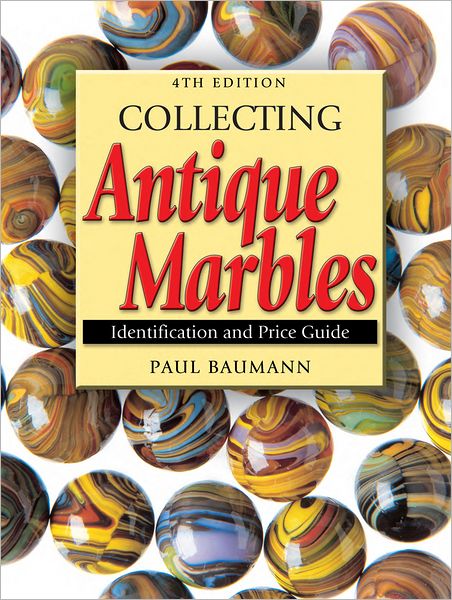 Collecting Antique Marbles: Identification and Price Guide (PagePerfect NOOK Book)