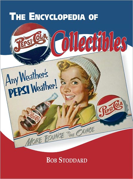 Encyclopedia of Pepsi-Cola Collectibles (PagePerfect NOOK Book)