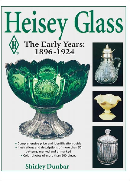 Heisey Glassware: The Early Years: 1896-1924 (PagePerfect NOOK Book)