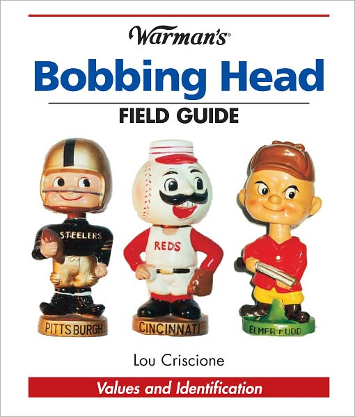 Warman's Bobbing Head Field Guide: Values and Identification (PagePerfect NOOK Book)