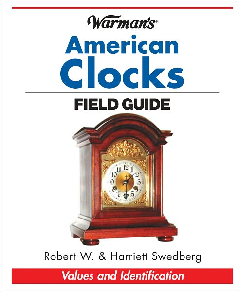 Warman's Clocks Field Guide (PagePerfect NOOK Book)
