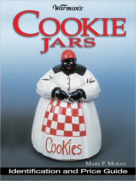 Warman's Cookie Jars Identification and Price Guide: Identification & Price Guide (PagePerfect NOOK Book)