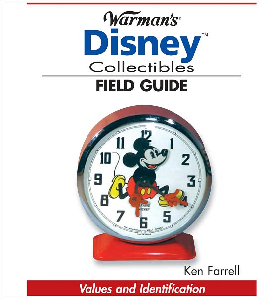 Warman's Disney Collectibles Field Guide: Values and Identification (PagePerfect NOOK Book)