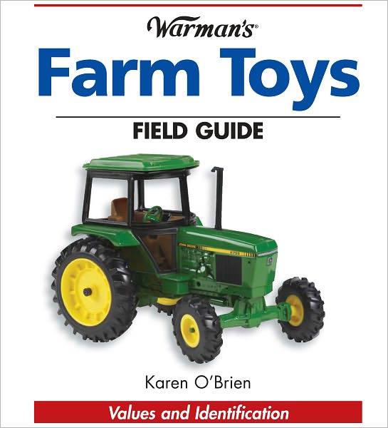 Warman's Farm Toys Field Guide: Values and Identification (PagePerfect NOOK Book)