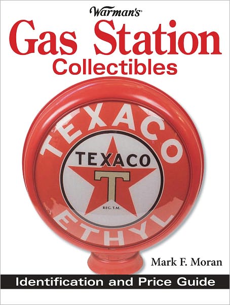 Warman's Gas Station Collectibles: Identification and Price Guide (PagePerfect NOOK Book)