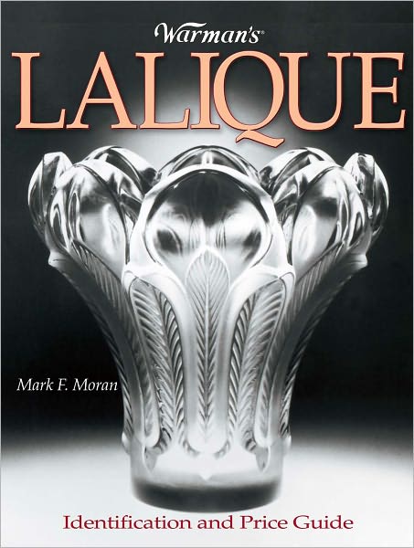 Warman's Lalique: Identification and Price Guide (PagePerfect NOOK Book)