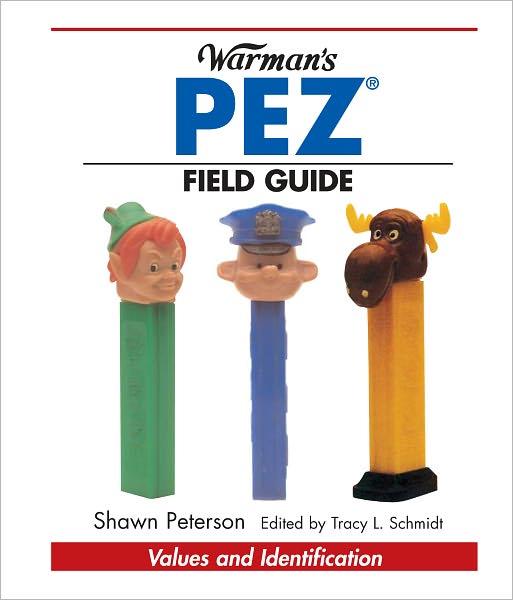 Warman's PEZ Field Guide: Values & Identification (PagePerfect NOOK Book)