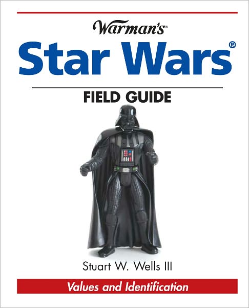 Warman's Star Wars Field Guide: Values and Identification (PagePerfect NOOK Book)