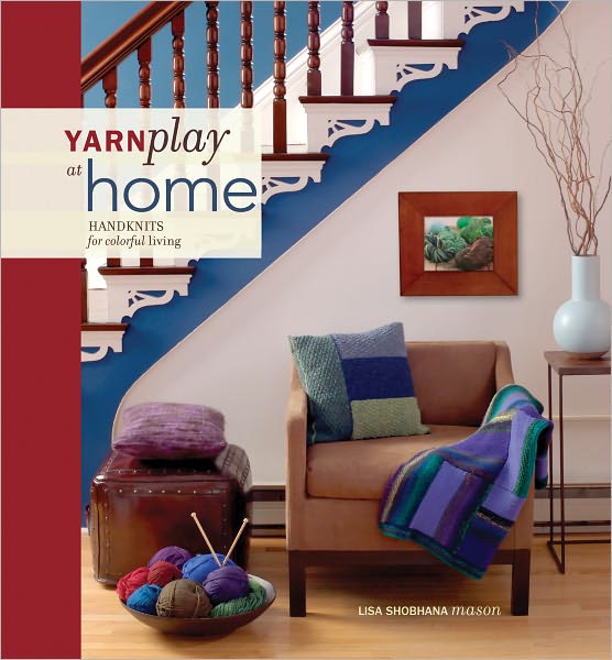 YarnPlay at Home: Handknits for Colorful Living (PagePerfect NOOK Book)