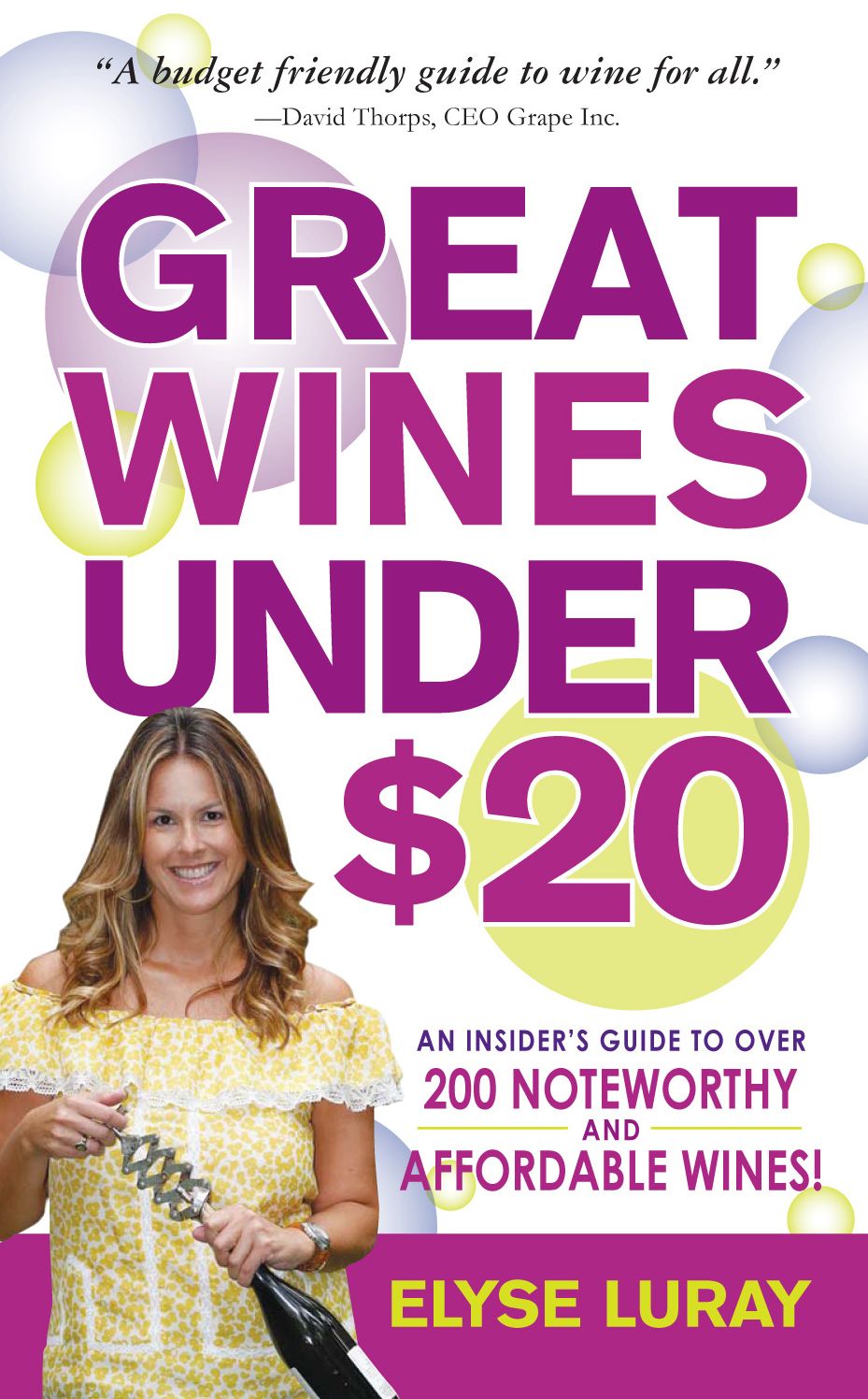 Great Wines Under $20: Be the Toast of the Party Without Breaking the Bank