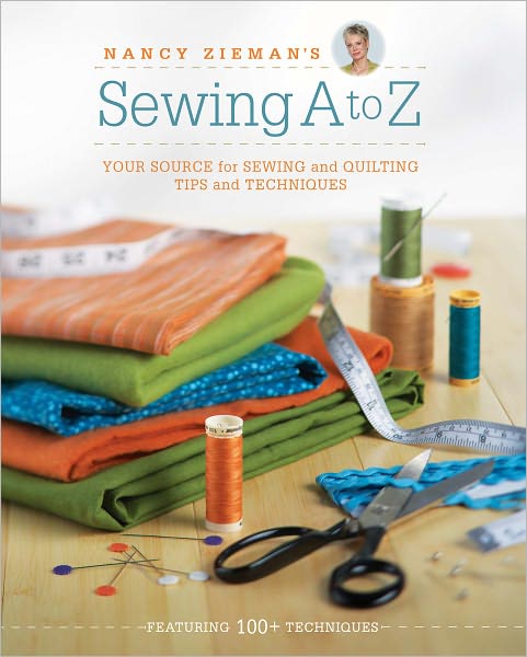 Nancy Zieman's Sewing A to Z: Your Source for Sewing and Quilting Tips and Techniques (PagePerfect NOOK Book)