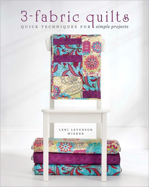 3-Fabric Quilts: Quick Techniques for Simple Projects (PagePerfect NOOK Book)
