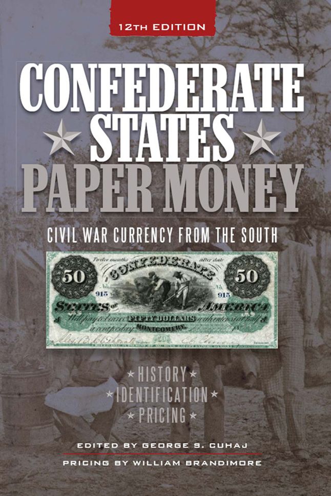 Confederate States Paper Money: Civil War Currency from the South