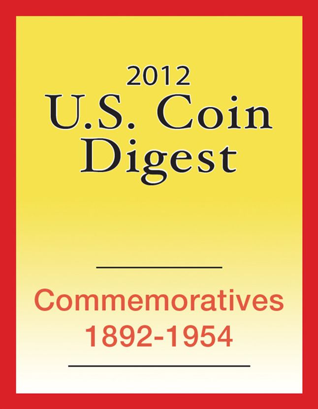 2012 U.S. Coin Digest: Commemoratives 1892-1954