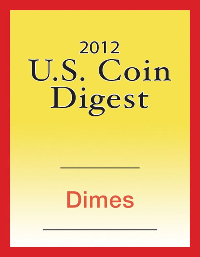 2012 U.S. Coin Digest: Dimes