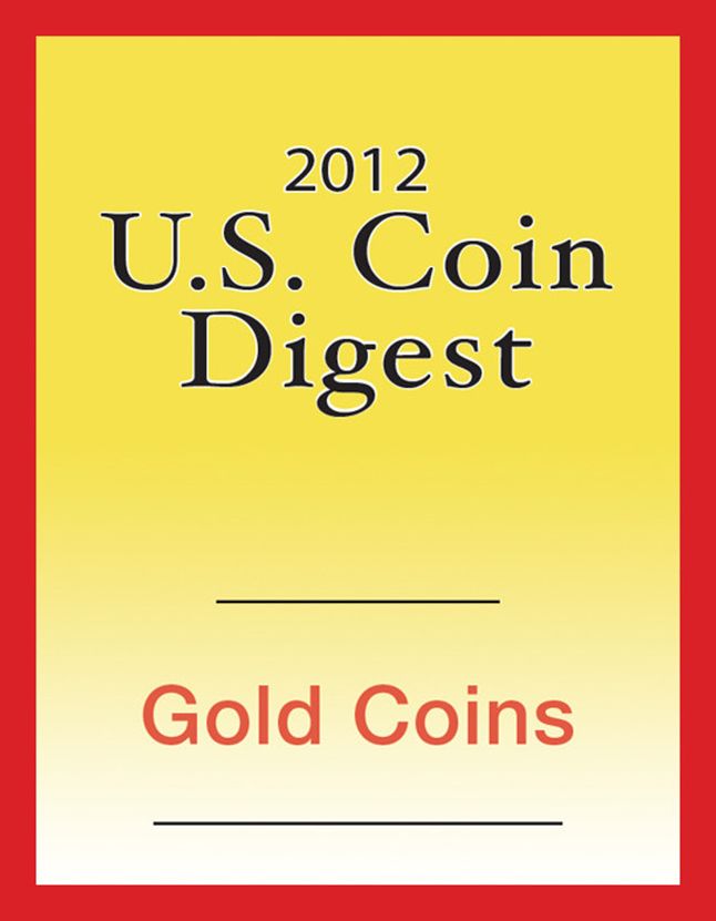 2012 U.S. Coin Digest: Gold Coins