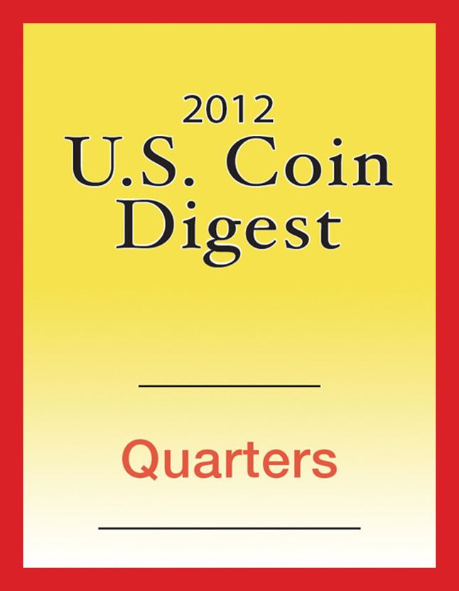 2012 U.S. Coin Digest: Quarters