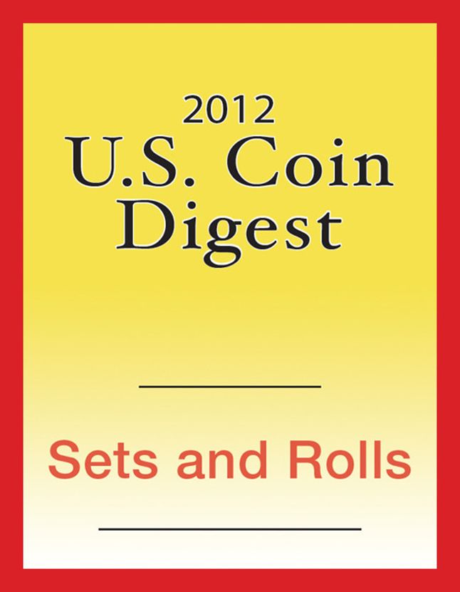 2012 U.S. Coin Digest: Sets & Rolls