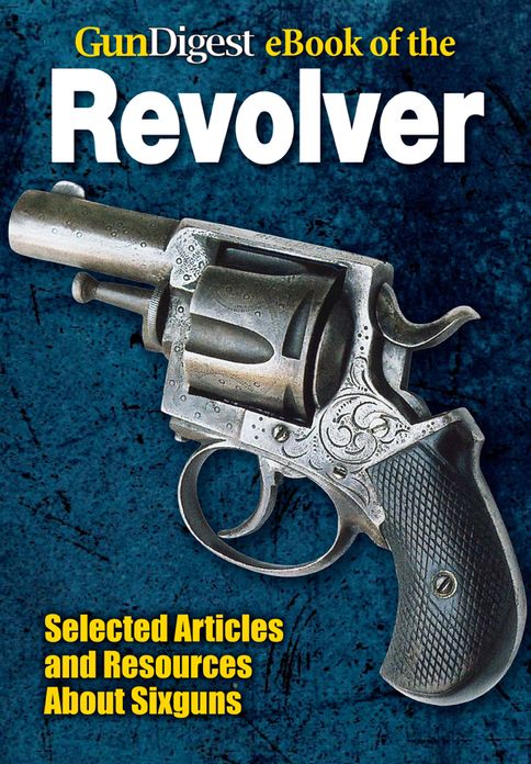 Gun Digest eBook of Revolvers