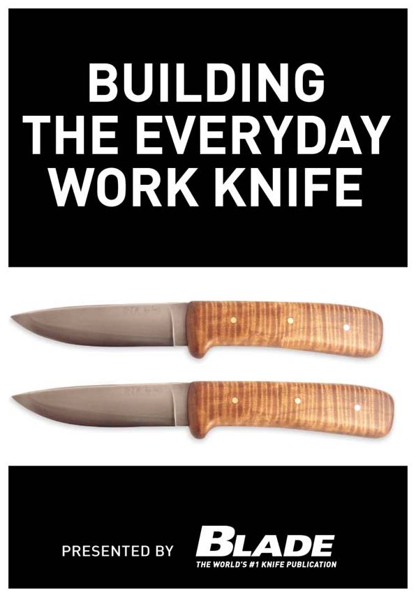 Building the Everyday Work Knife: Build your first knife using simple knife making tools and methods