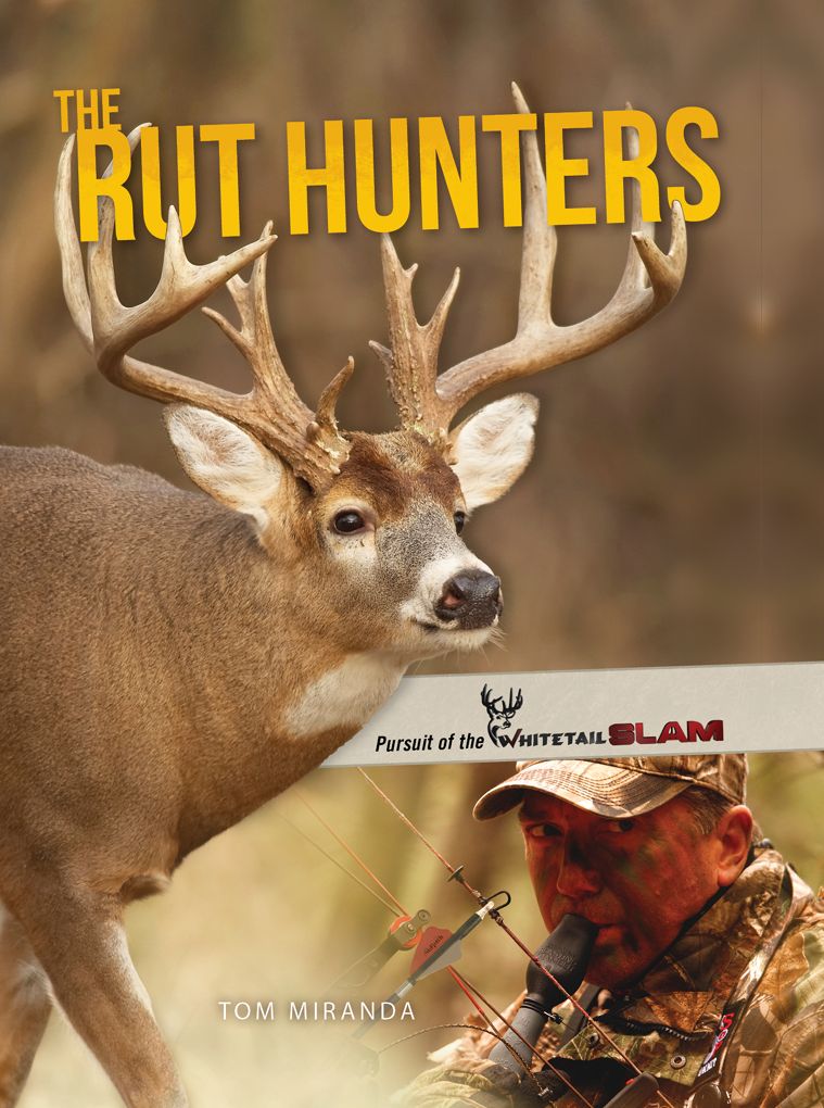 The Rut Hunters: Pursuit of the Whitetail Slam