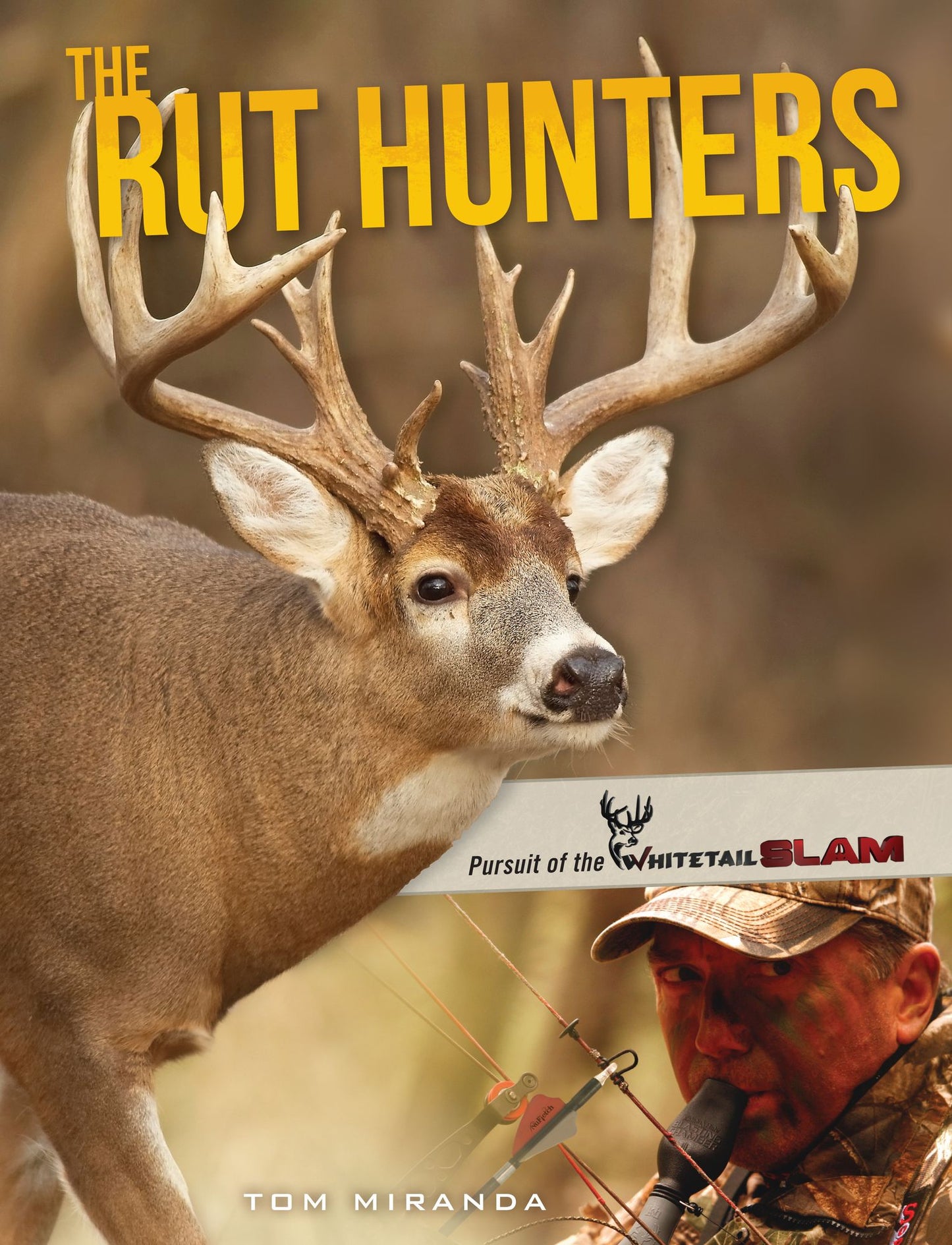 The Rut Hunters: Pursuit of the Whitetail Slam