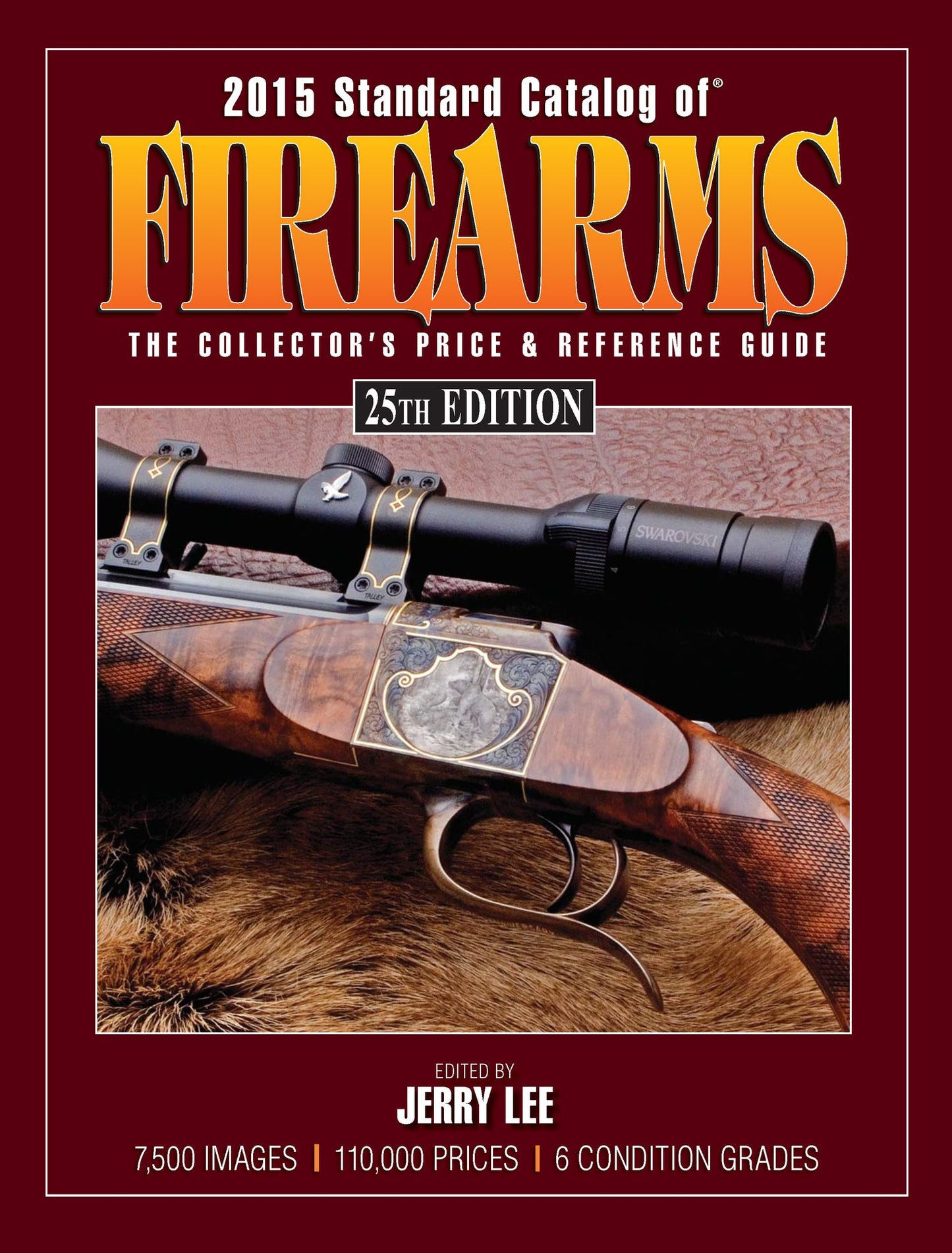 2015 Standard Catalog of Firearms: The Collector's Price & Reference Guide