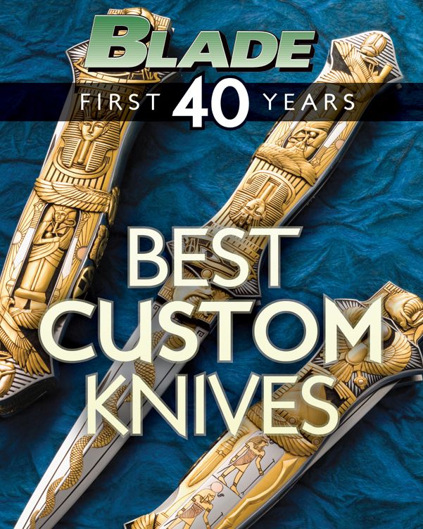 BLADE's Best Custom Knives: The Best Custom Knives of BLADE's First 40 Years