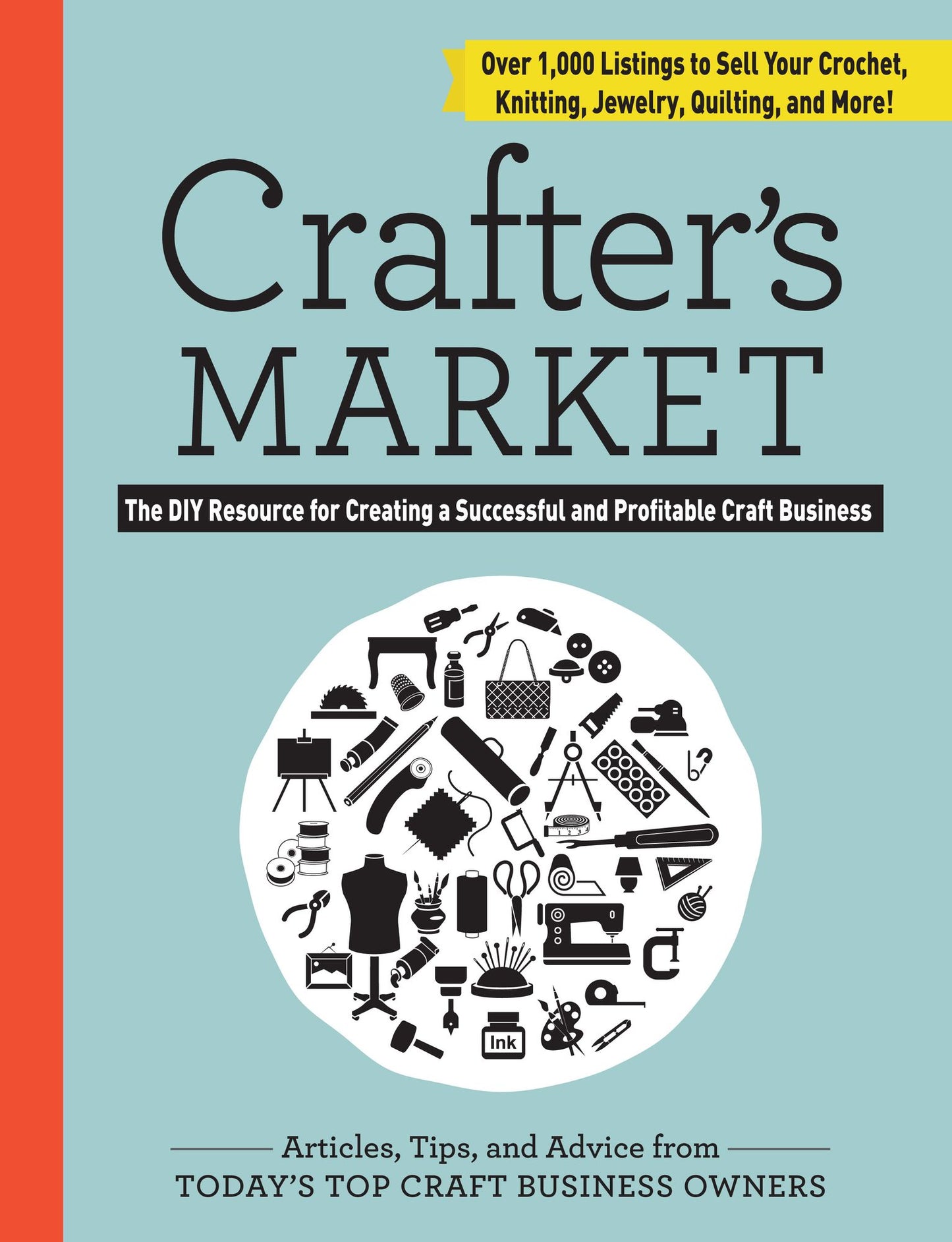 Crafter's Market 2017: The DIY Resource for Creating a Successful and Profitable Craft Business