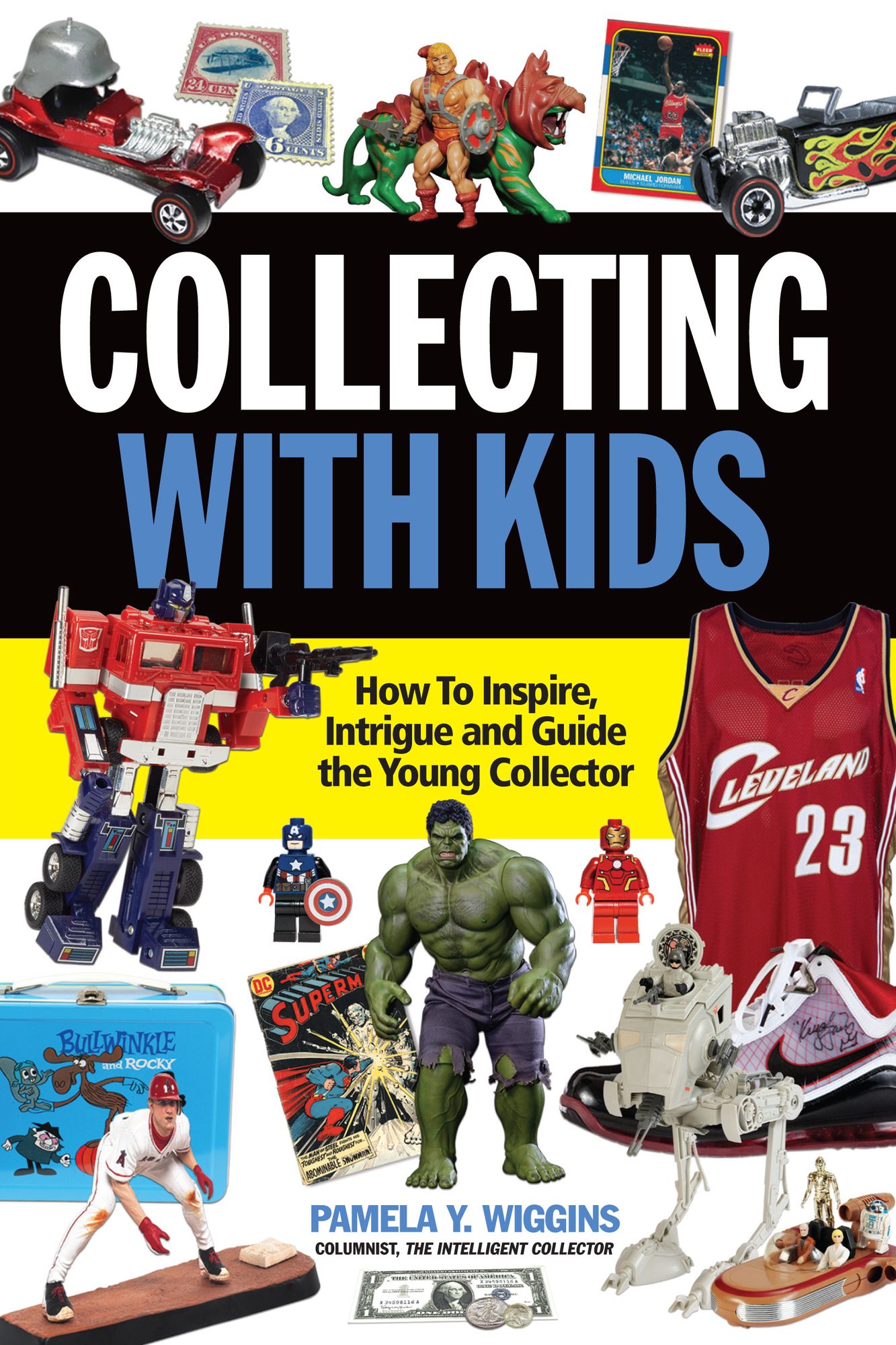 Collecting With Kids: How To Inspire, Intrigue and Guide the Young Collector