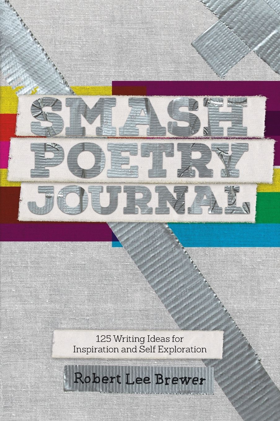 Smash Poetry Journal: 125 Writing Ideas for Inspiration and Self Exploration