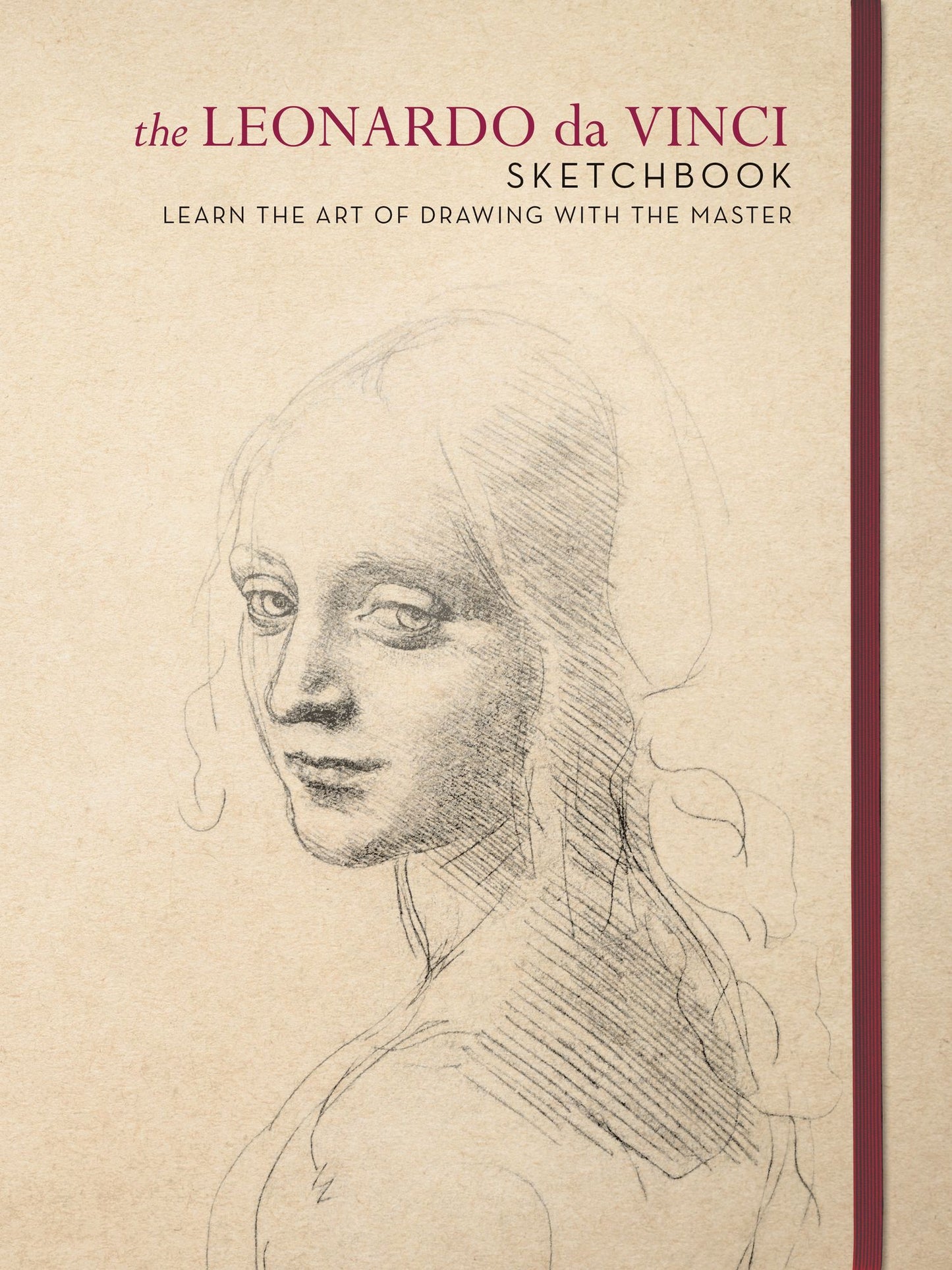 The Leonardo Sketchbook: Learn the Art of Drawing with the Master