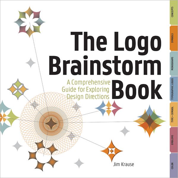 The Logo Brainstorm Book: A Comprehensive Guide for Exploring Design Directions