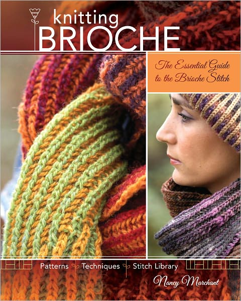 Knitting Brioche: The Essential Guide to the Brioche Stitch (PagePerfect NOOK Book)