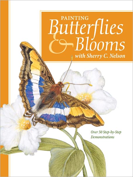 Painting Butterflies & Blooms with Sherry C. Nelson (PagePerfect NOOK Book)