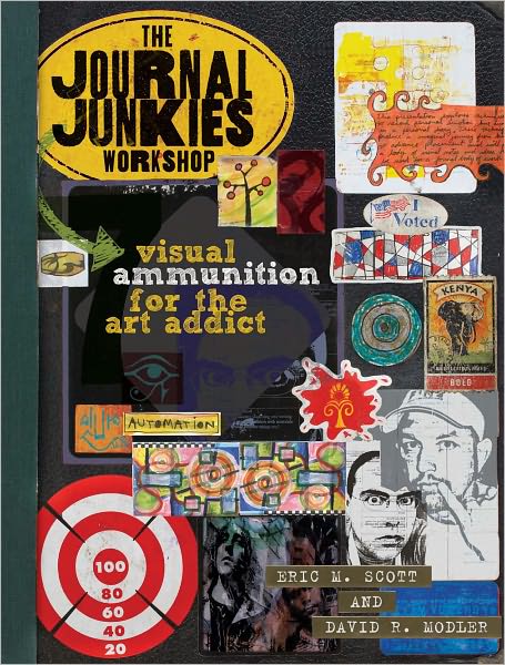 The Journal Junkies Workshop: Visual Ammunition for the Art Addict (PagePerfect NOOK Book)