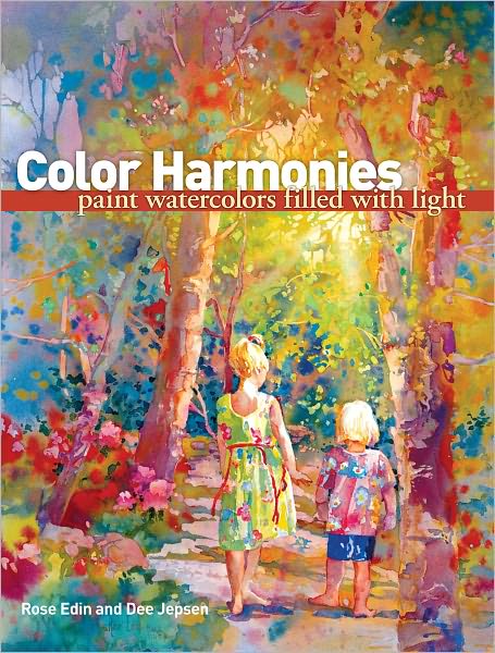 Color Harmonies: Paint Watercolors Filled with Light (PagePerfect NOOK Book)