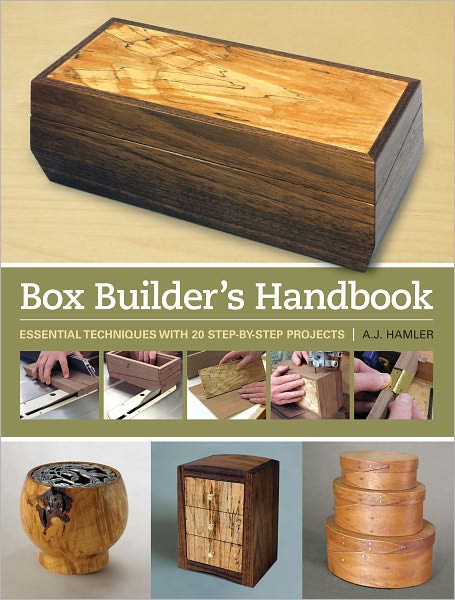 Box Builder's Handbook: Essential Techniques with 21 Step-by-Step Projects (PagePerfect NOOK Book)