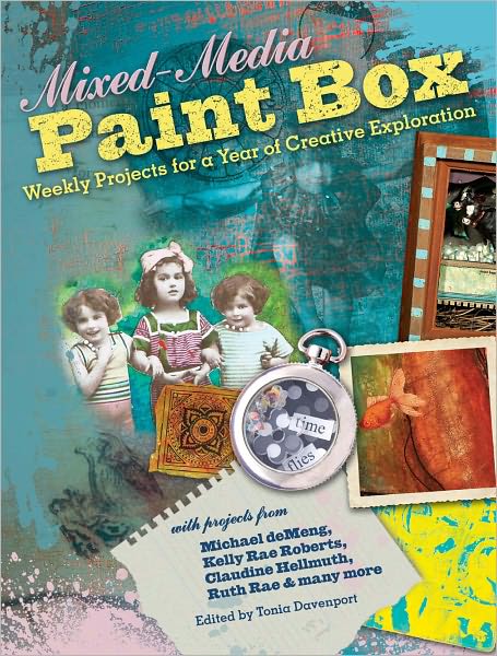 Mixed-Media Paint Box: Weekly Projects for a Year of Creative Expression (PagePerfect NOOK Book)