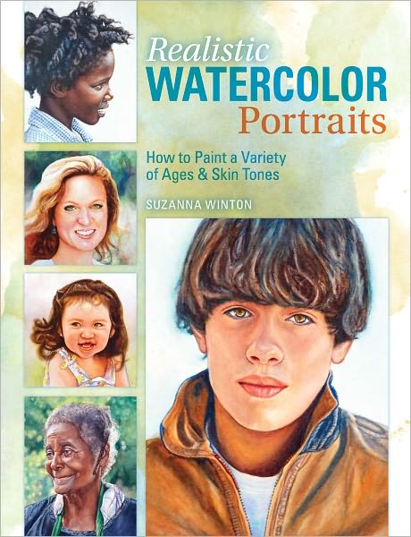 Realistic Watercolor Portraits: How to Paint a Variety of Ages and Ethnicities (PagePerfect NOOK Book)