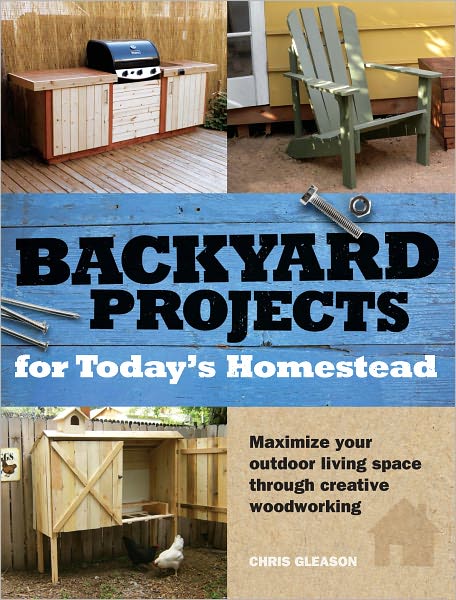 Backyard Projects for Today's Homestead (PagePerfect NOOK Book)